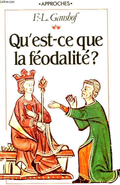 QU'ETS CE QUE LA FEODALITE ?