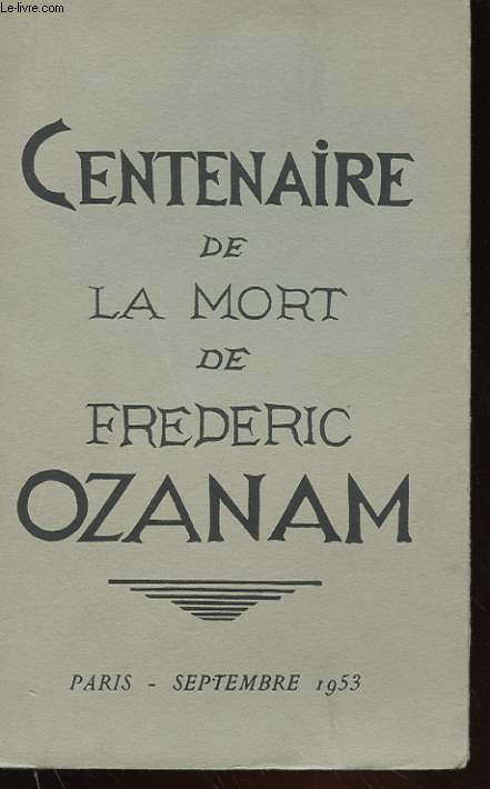 CENTENAIRE DE LA MORT DE FREDERIC OZANAM