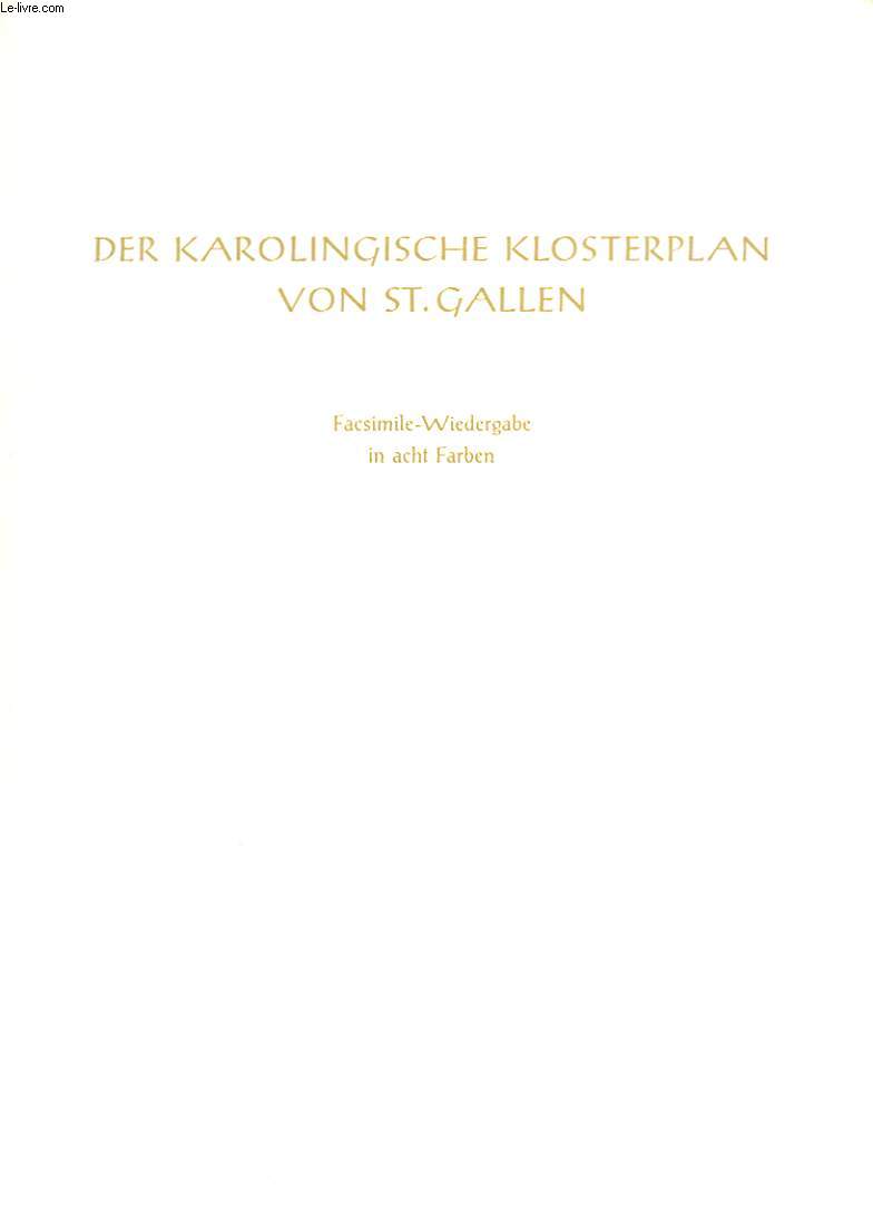 DER KAROLINGISCHE KLOSTERPLAN VON ST. GALLEN (LE PLAN CAROLINGIEN DE L'ABBAYE DE ST-GALL)