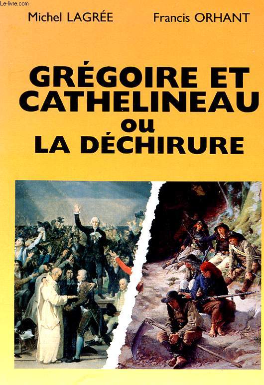 GREGOIRE ET CATHELINEAU OU LA DECHIRURE