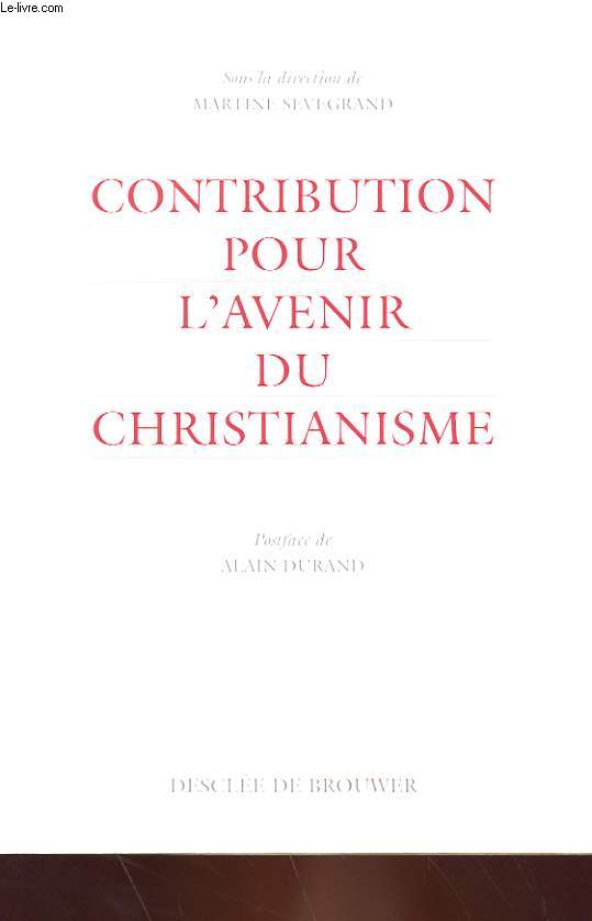 CONTRIBUTION POUR L'AVENIR DU CHRISTIANISME