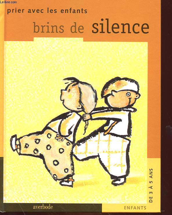 PRIER AVEC LES ENFANTS - BRINS DE SILENCE