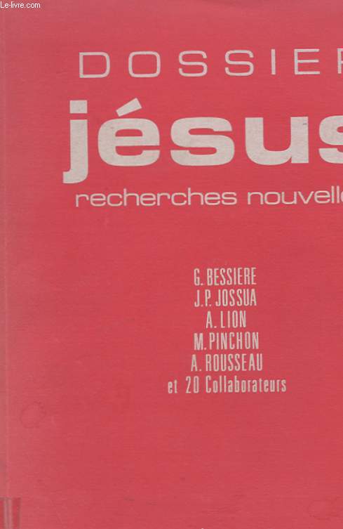 DOSSIER JESUS, RECHERCHES NOUVELLES