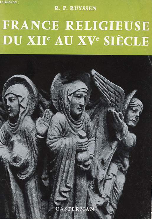 FRANCE RELIGIEUSE DU XIIe AU XVe SIECLE