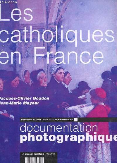 LES CATHOLIQUES EN FRANCE - DOCUMENTATION PHOTOGRAPHIQUE N 7021 - LES DIAPOSITIVES