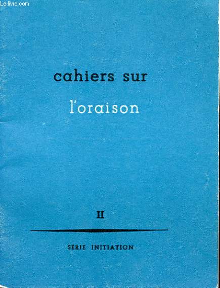 CAHIERS SUR L'ORAISON II