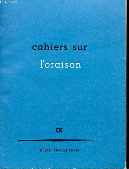 CAHIERS SUR L'ORAISON IX