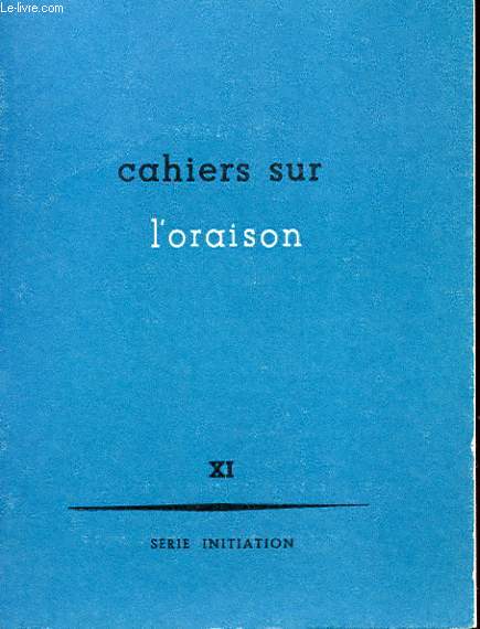 CAHIERS SUR L'ORAISON XI