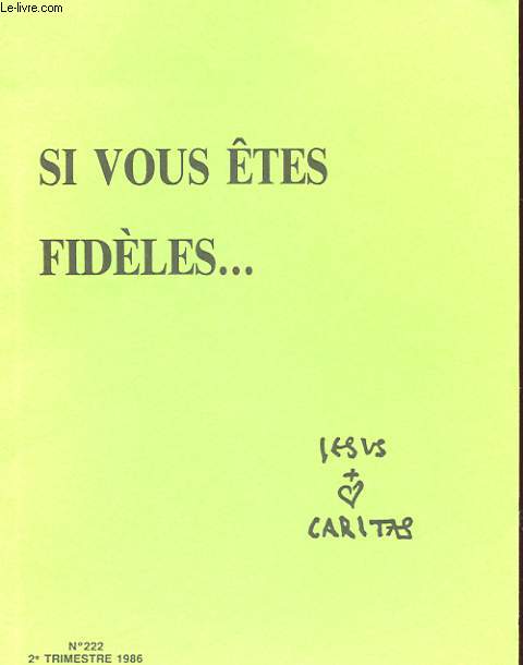 JESUS-CARITAS N 222 - SI VOUS ETES FIDELES...