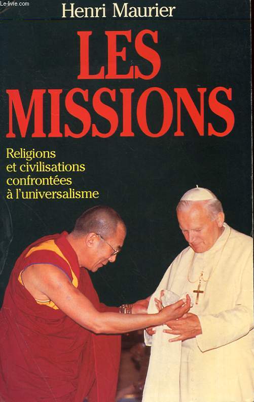 LES MISSIONS - RELIGIONS ET CIVILISATIONS CONFRONTEES A L'UNIVERSALISME