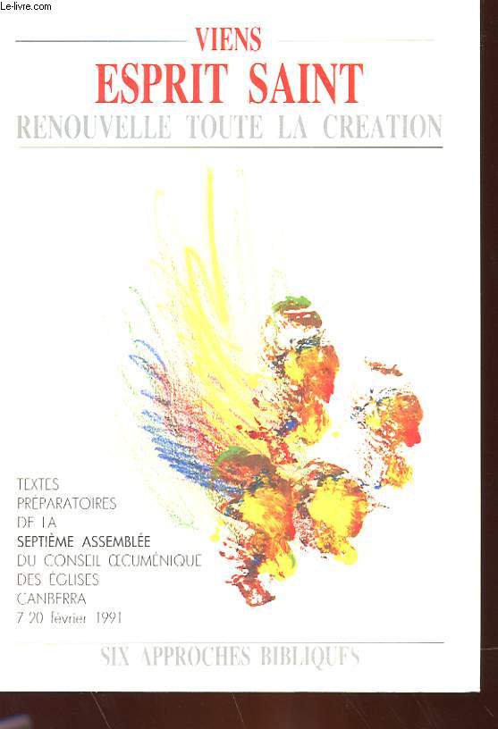 VIENS ESPRIT SAINT, RENOUVELLE TOUTE LA CREATION - SIX ETUDES BIBLIQUES