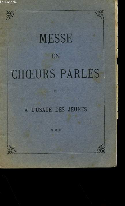 MESSE EN CHOEURS PARLES - A L'USAGE DES JEUNES - 3me CHOEUR