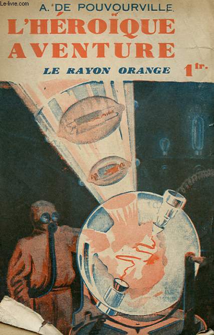 L'HEROIQUE AVENTURE - LE RAYON ORANGE 15e VOLUME