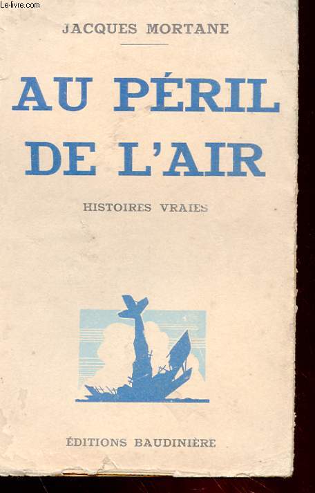 AU PERIL DE L'AIR - HISTOIRE VRAIES