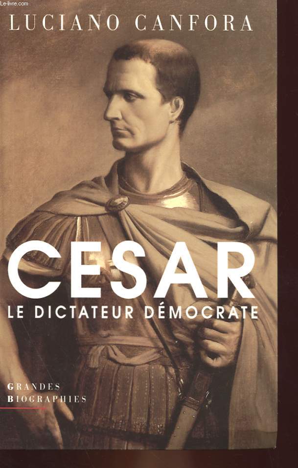 CESAR, LE DICTATEUR DEMOCRATE