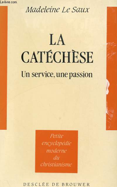 LA CATECHESE - UN SERVICE, UNE PASSION