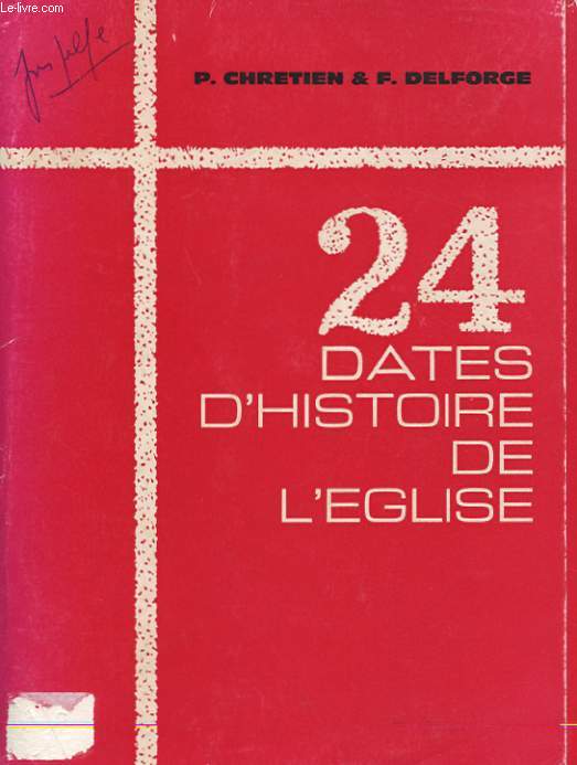 24 DATES D'HISTOIRE DE L'EGLISE