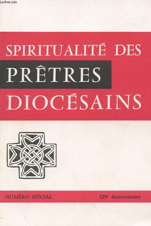 SPIRITUALITE DES PRETRES DIOCESAINS - NUMERO SPECIAL