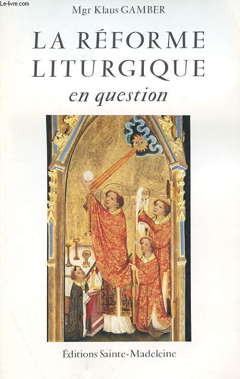 LA REFORME LITURGIQUE EN QUESTION