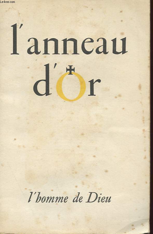 L'ANNEAU D'OR N 62-63 - L'HOMME DE DIEU