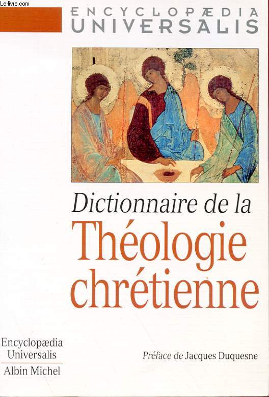DICTIONNAIRE DE LA THEOLOGIE CHRETIENNE