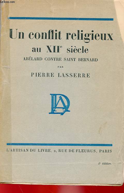 UN CONFLIT RELIGIEUX AU XIIe SIECLE - ABELARD CONTRE SAINT BERNARD