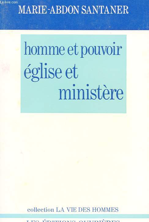 HOMME ET POUVOIR EGLISE ET MINISTERE