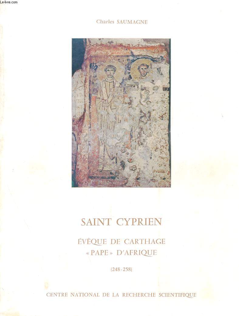SAINT CYPRIEN - EVEQUE DE CARTHAGE 