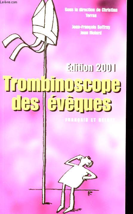 EDITION 2001 - TROMBI?OSCOPE DES EVEQUES - FRANCAIS ET BELGES