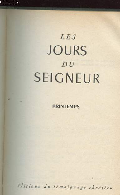 LES JOURS DU SEIGNEURS - PRINTEMPS