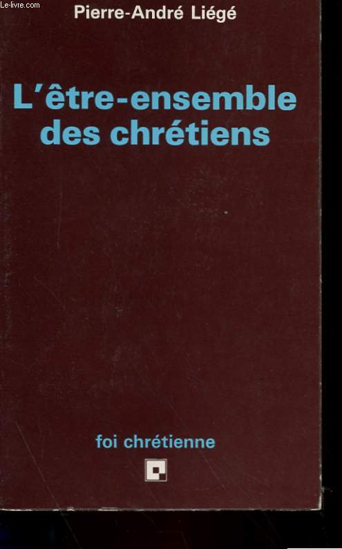 L'ETRE-ENSEMBLE DES CHRETIENS