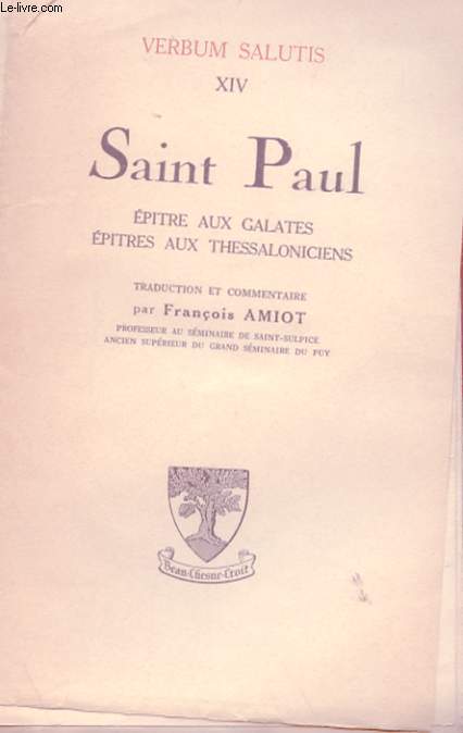 VERBUM SALUTIS XIV - SAINT PAUL - EPITRE AUX GALATES, EPITRES AUX THESSALONICIENS