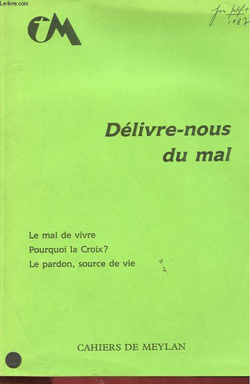 CAHIERS DE MEYLAN - DELIVRE-NOUS DU MAL.