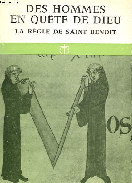 DES HOMMES EN QUETE DE DIEU - LA REGLE DE SAINT BENOIT