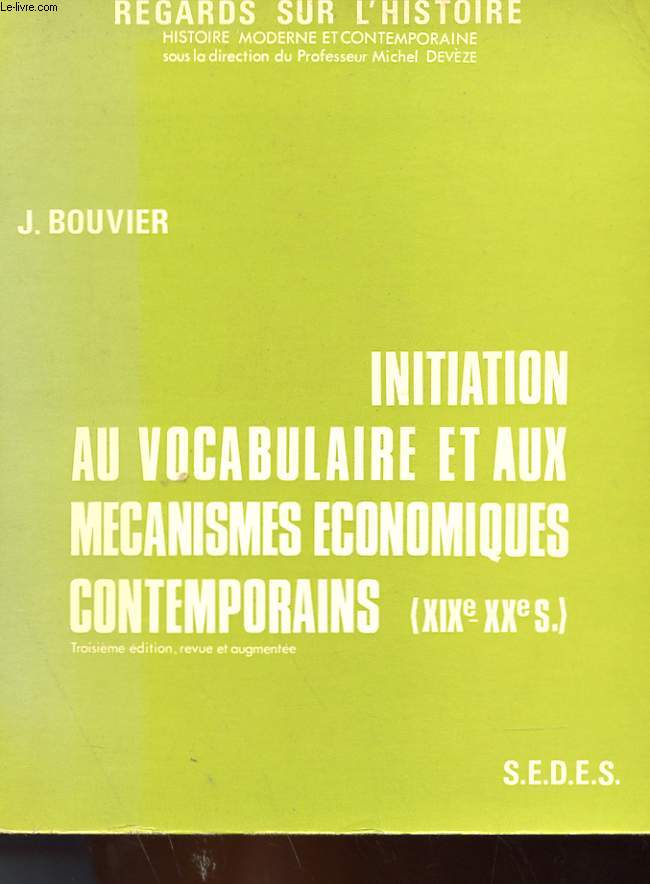 INITIATION AU VOCABULAIRE ET AUX MECANISMES ECONOMIQUES CONTEMPORAINS (XIXe-XXe SIECLE)