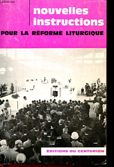 NOUVELLES INSTRUCTIONS POUR LA REFORME LITURGIQUE