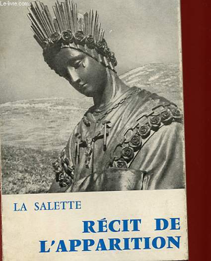 LA SALETTE - RECIT DE L'APPARITION