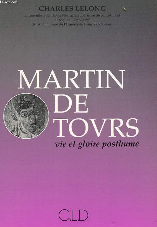 MARTIN DE TOURS - VIE ET GLOIRE POSTHUME