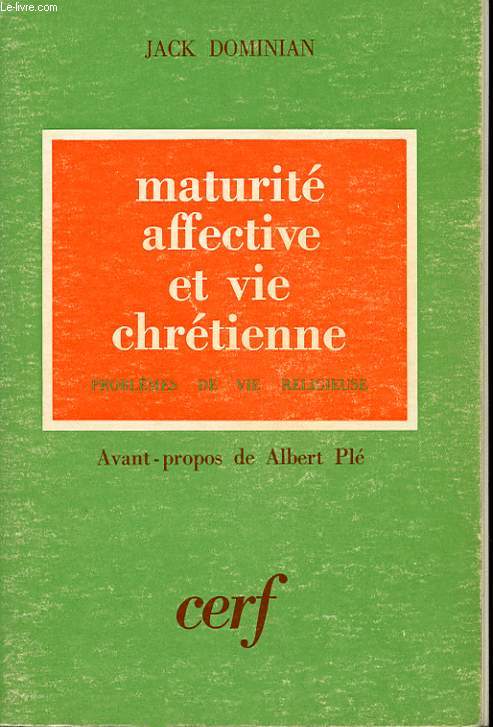 MATURITE AFFECTIVE ET VIE CHRETIENNE - PROBLEMES DE VIE RELIGIEUSE
