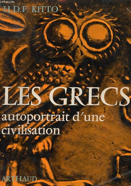 LES GRECS - AUTOPORTRAIT D'UNE CIVILISATION