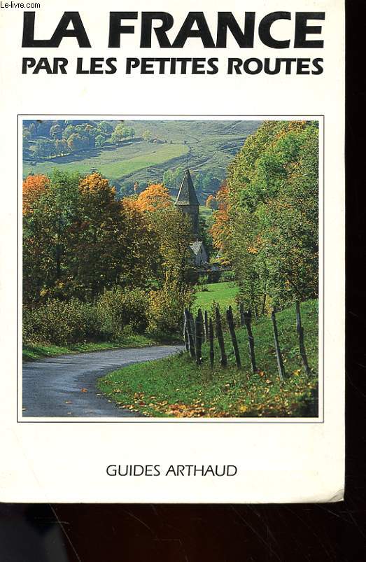 LA FRANCE PAR LES PETITES ROUTES