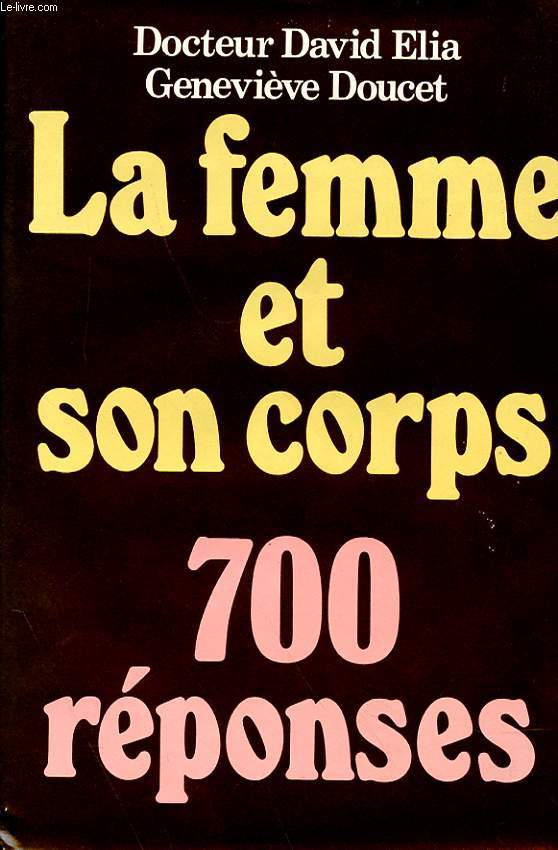 LA FEMME ET SON CORPS - 700 REPONSES