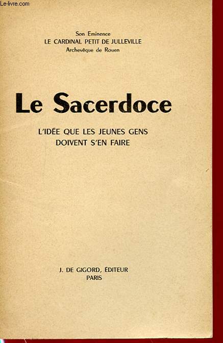 LE SACERDOCE - L'IDEE QUE LES JEUNES GENS DOIVENT S'EN FAIRE