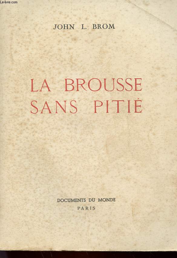 LA BROUSSE SANS PITIE