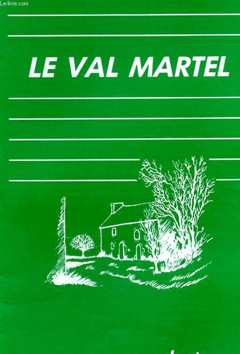 LE VAL MARTEL (8 LECTURES)
