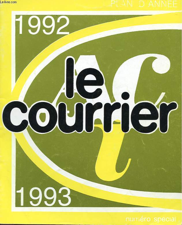 LE COURRIER 1992/1993 - PLAN D'ANNEE - NUMERO SPECIAL