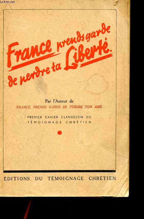 FRANCE PREND GARDE DE PERDRE TA LIBERTE