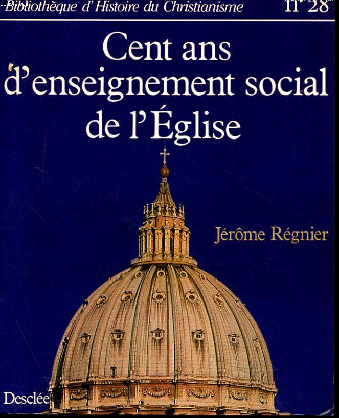 CENT ANS D'ENSEIGNEMENT SOCIAL DE L'EGLISE
