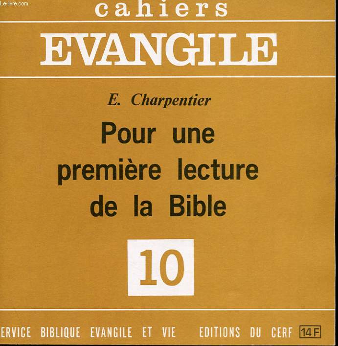 CAHIERS EVANGILE 10 - POUR UNE PREMIERE LECTURE DE LA BIBLE