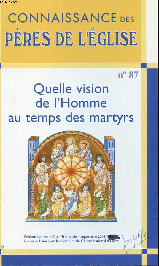 N 87 - QUELLE VISION DE L'HOMME AU TEMPS DES MARTYRS